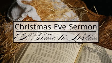 Christmas Eve Sermon A Time To Listen Youtube