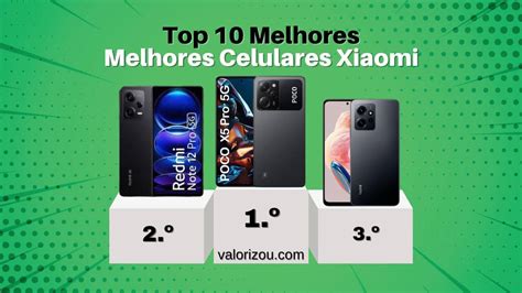 Melhor Celular da Xiaomi 2024 Top 10 Custo benefício