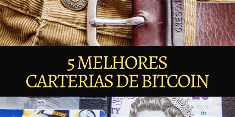 5 Melhores Carteiras de Bitcoin BitNotícias