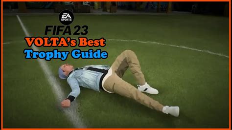 FIFA 23 VOLTA S Best Trophy Guide YouTube