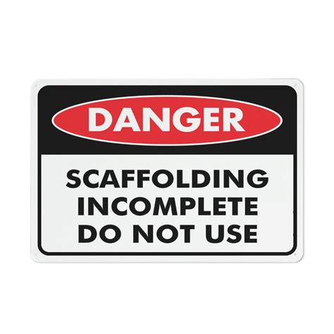 Danger Scaffolding Incomplete Do Not Use Sign Signs Outdoor Uv Printed