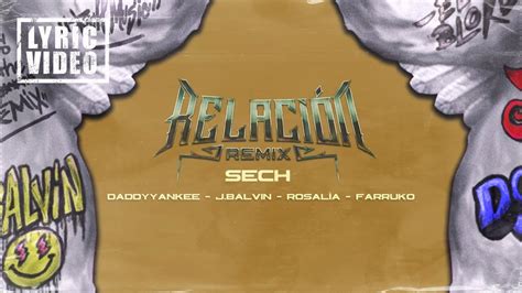 Sech Daddy Yankee J Balvin Rosalía Farruko Relación Remix Lyric