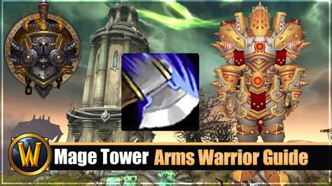 Mage Tower Timewalking Arms Warrior Guide Gear Consumables Tipps