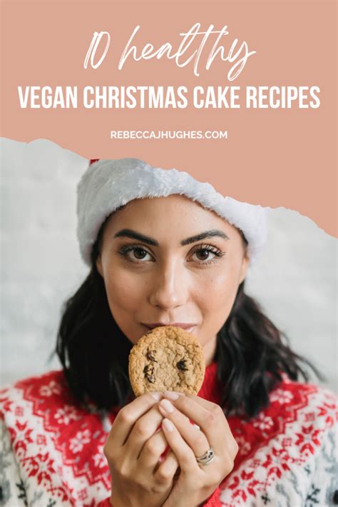 10 Healthy Vegan Christmas Cake Recipes Rebecca Hughes