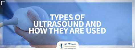 Types Of Ultrasound Imaging And How They Are Used AQMDI