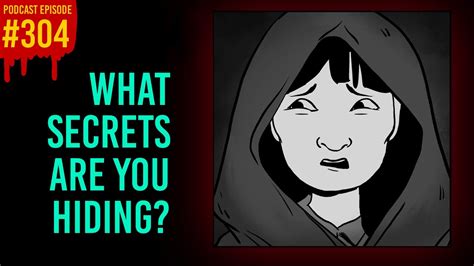 304 What Secrets Are You Hiding The Something Scary Podcast