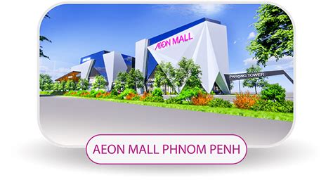 AEON MALL CAMBODIA CO., LTD. – AEON MALL is a specialist shopping mall ...