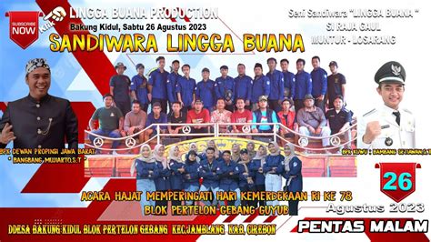 LIVE SANDIWARA LINGGA BUANA Bakung Kidul Sabtu 26 Agustus 2023 Pentas