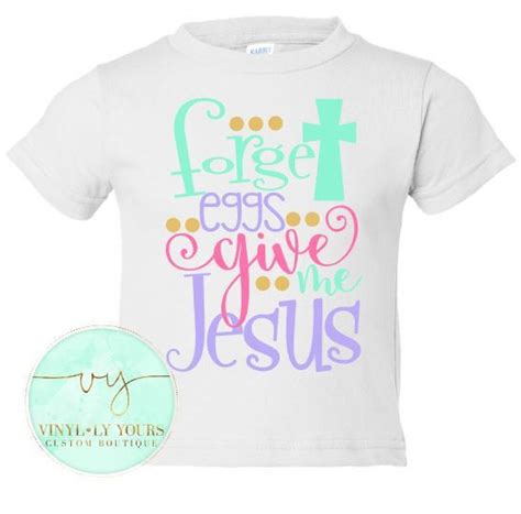 Forget Eggs Give Me Jesus Easter Shirt Religious Easter Shirt