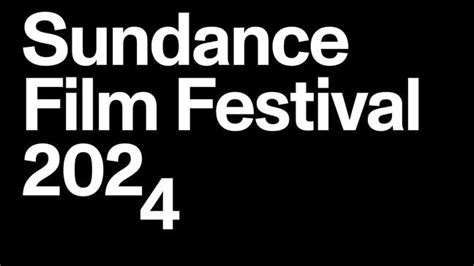 Anticipated Movie From Sundance 2024 Film Festival