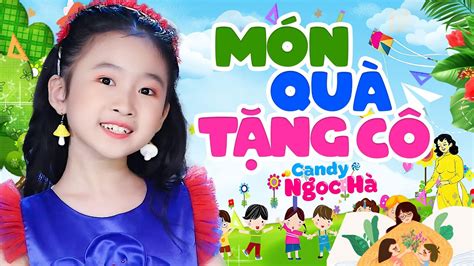 Món Quà Tặng Cô Bé Candy Ngọc Hà Nhạc Thiếu Nhi Sôi Động Hay Nhất Youtube