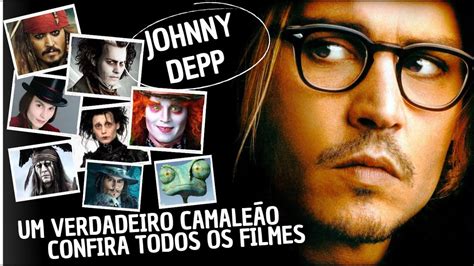 Johnny Depp J Fez Dezenas De Filmes Mas Voc Tem Certeza Que J