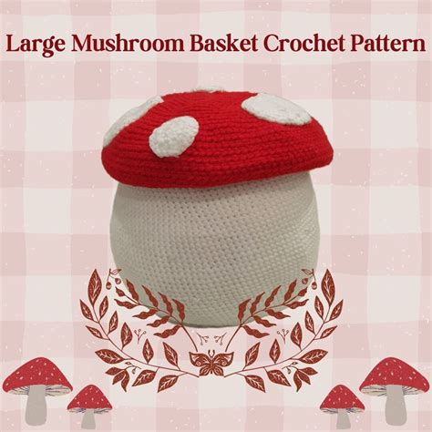 Large Crochet Mushroom Basket Pattern Digital Download Only - Etsy