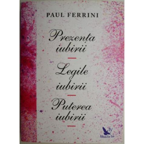 Prezenta Iubirii Legile Iubirii Puterea Iubirii Paul Ferrini