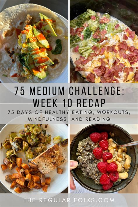 75 Medium Week 10 Recap Meal Ideas Workouts And Inspo The