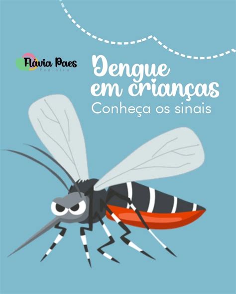 🦟 Dengue em crianças: fique atento aos sinais! A dengue pode ser