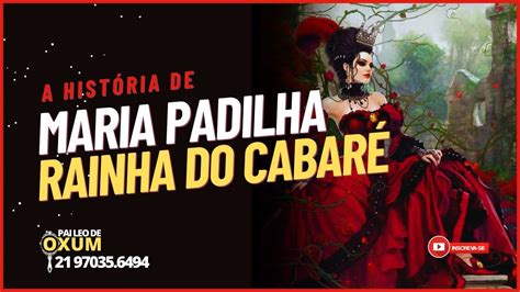 HISTÓRIA da Maria Padilha Rainha do Cabaré YouTube