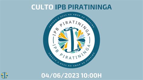 Culto da igreja presbiteriana Betânia de Piratininga em 04 06 2023