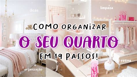 Como Organizar Seu Quarto Dicas Para Deixar O Seu Quarto