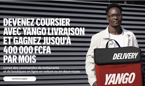 DEVENEZ LIVREUR AVEC YANGO LIVRAISON ET GAGNEZ JUSQU À 400 000 FCFA PAR