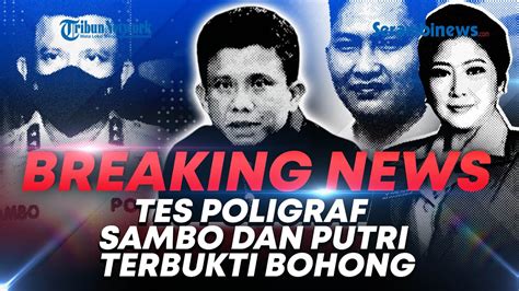 BREAKING NEWS Saksi Ahli Beberkan Tes Poligraf Feredy Sambo Dan Putri