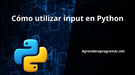 Cómo utilizar la función input en Python Python Aprender a Programar