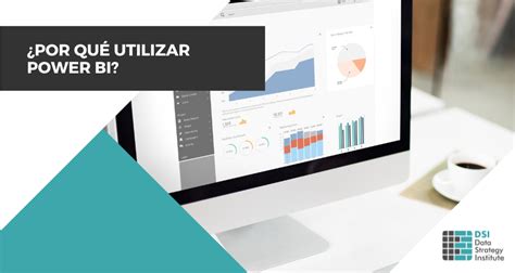 Por Qu Utlizar Power Bi Utilidadesdata Strategy Institute