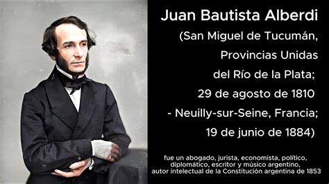 Las frases más célebres de Juan Bautista Alberdi YouTube