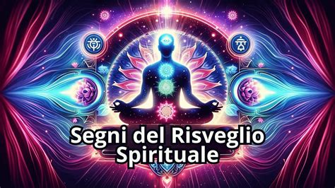 I Segni Del Risveglio Spirituale Cosa Devi Sapere Youtube