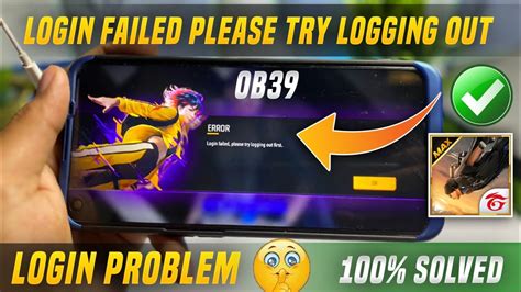 Free Fire Login Failed Please Try Logging Out First Login Failed