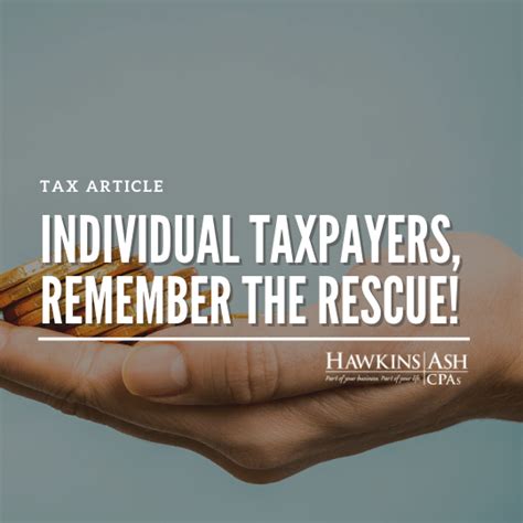 Individual Taxpayers Remember The Rescue Hawkins Ash Cpas