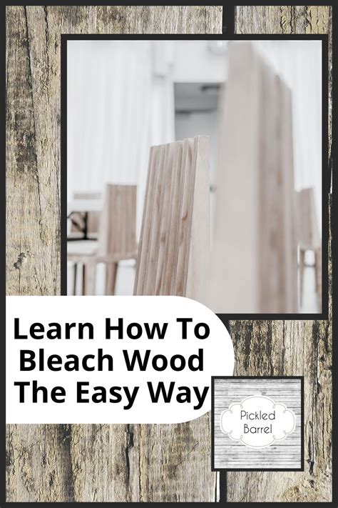 How To Bleach Wood: DIY - Wood Projects - Pickledbarrel.com