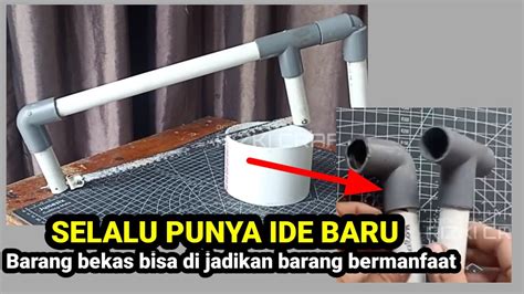 Ide Membuat Gagang Gergaji Dari Pipa PVC Paralon Bekas YouTube