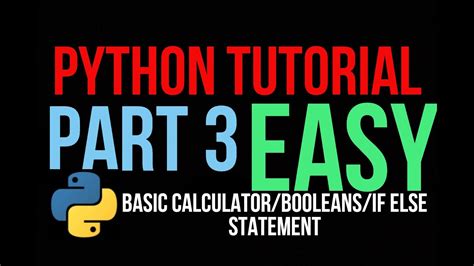 Intro To Python {basic Calculator Boolean If Else Statements} Youtube