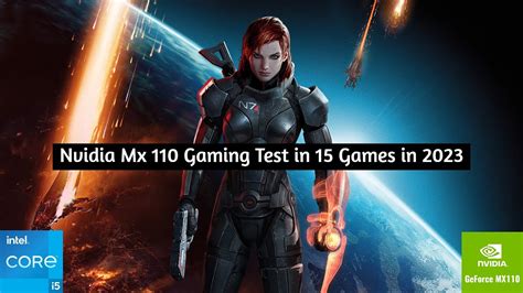 Nvidia Geforce Mx 110 Gaming In 2023 Test In 15 Games Youtube