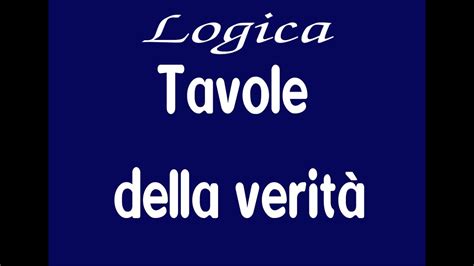 Logica 39 Tavole della verità YouTube