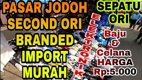 VLOG PASAR JODOH TOS 3000 SECOND TERBESAR BAJU CELANA SECOND BRANDED