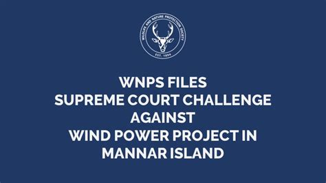 Wnps Files Supreme Court Challenge Against Wind Power Project In Mannar