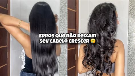 Erros Que Impedem Seu Cabelo De Crescer Dicas De Crescimento