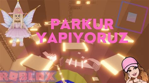 Parkur Kulesine T Rman Yoruz Roblox T Rk E Roblox Parkur Youtube