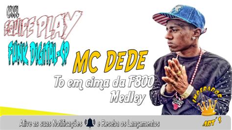 MC Dede To Em Cima Da F800 Medley DJ Bruninho FZR Lançamento 2016