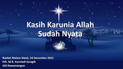 KEBAKTIAN MALAM NATAL GKI RAWAMANGUN SABTU 24 DESEMBER 2022 PUKUL 19 30