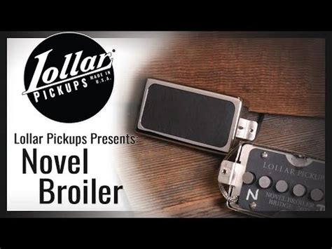 LOLLAR PICKUPS Novel Broiler Demo YouTube