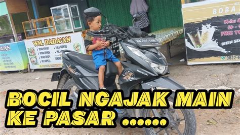 BOCIL NGAJAK MAIN KE PASAR YouTube