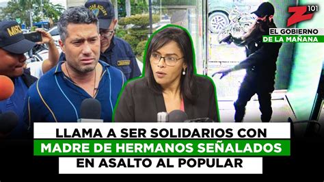 Llama a ser solidarios con madre de hermanos señalados en asalto al