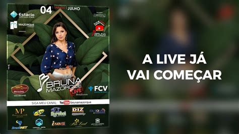 Live Bruna Mazorque Fique Em Casa E Cante Comigo Youtube