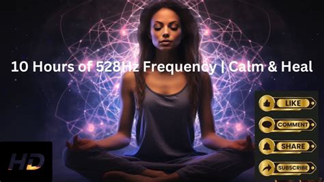 10 Hours Of 528Hz Frequency Ultimate Relaxation Healing Sound