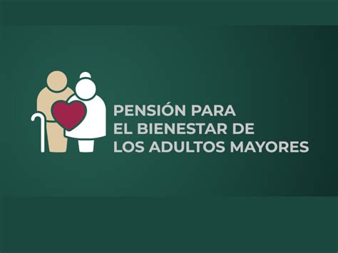 Pensión Bienestar 2022 Requisitos Beneficios Y Fechas De Registro