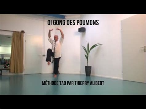 Démonstration Qi gong des poumons méthode TAO par Thierry alibert YouTube