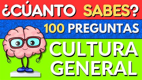 Super Test de 100 Preguntas De CULTURA GENERAL Qué Tan Culto Eres